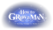 How to GROW a MAN - Home
